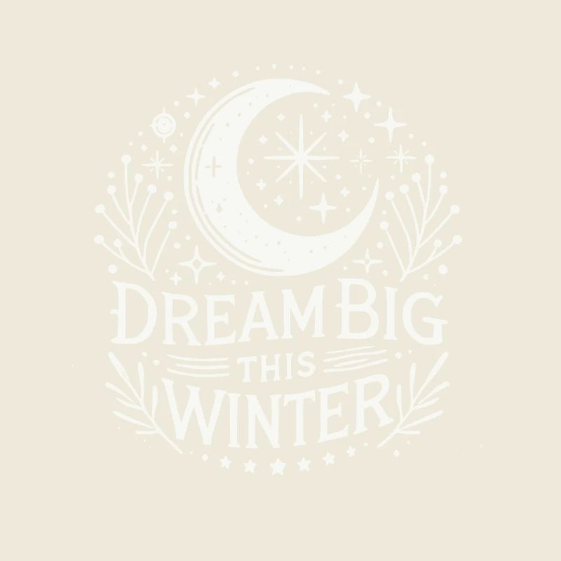 Dream Big This Winter