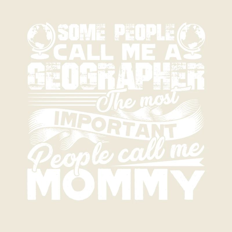 Geographer Geographer Mommy