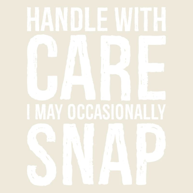 Handle with care