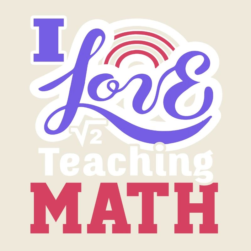 Math Teacher I Love Teaching Math