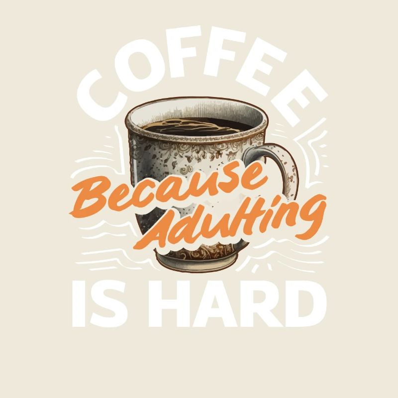 Kaffeeliebhaber Weil Erwachsenwerden Schwer Ist