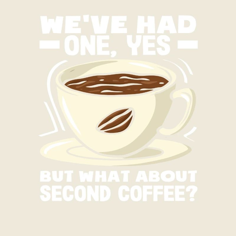 Coffee Lovers Second Coffee Slogan