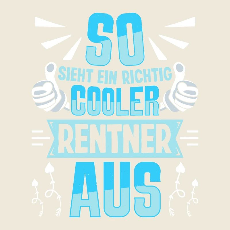 Rente SO SIEHT EIN RICHTIG COOLER RENTNER AUS