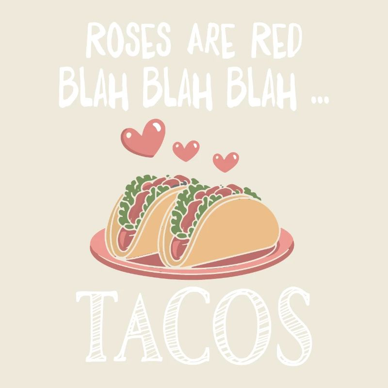 Roses Like Tacos