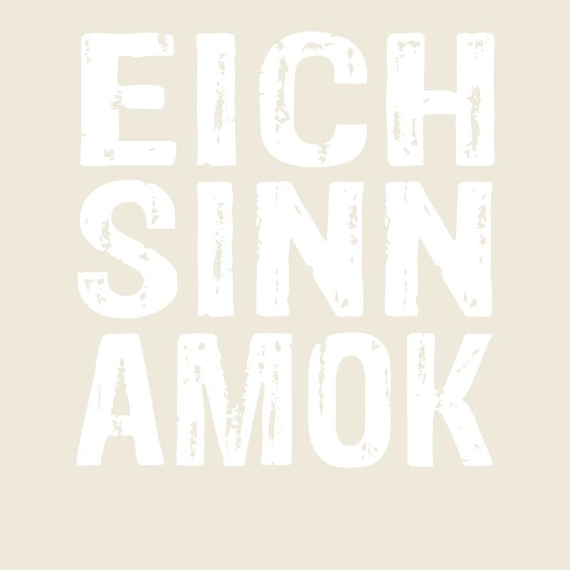Eich Sinn Amok