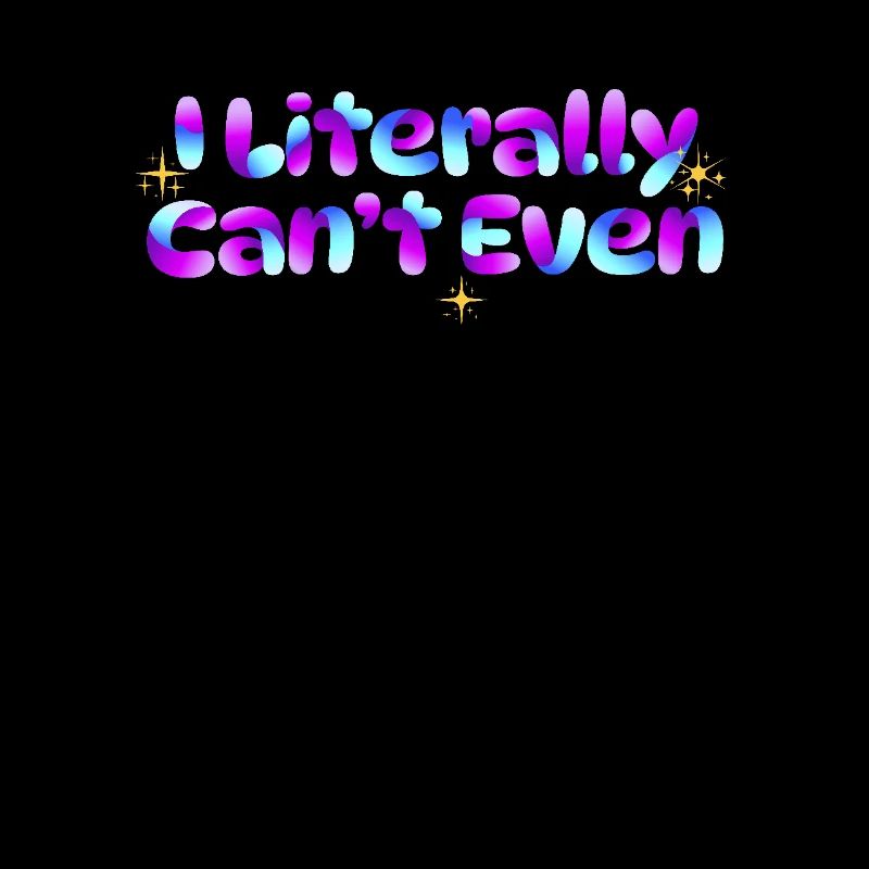 I Literally Cant Even Care