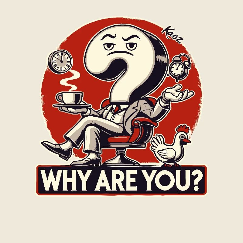 Why do you exist? Question mark