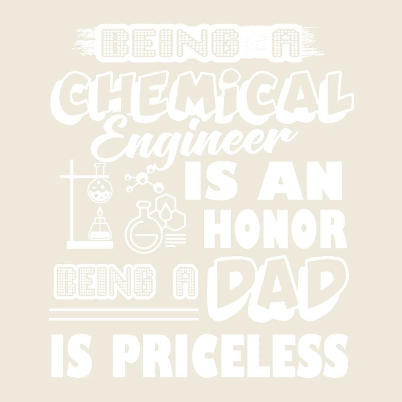 Being A Chemical Engineer Dad