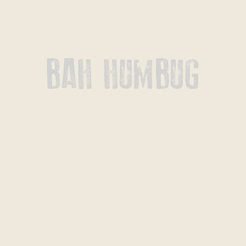 Bah Humbug Funny Apparel