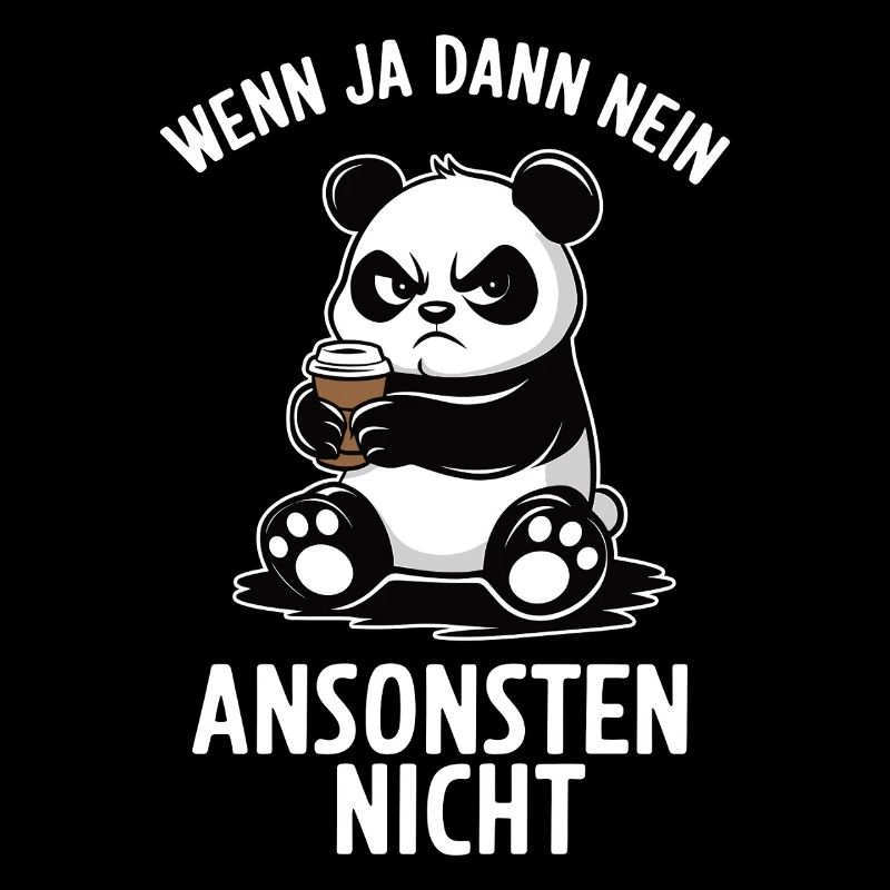 Wenn ja dann nein ansonsten nicht Panda Bär Kein B