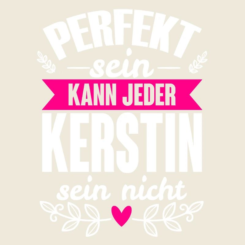 Kerstin -Perfekt Sein Kann Jeder Kerstin Nicht