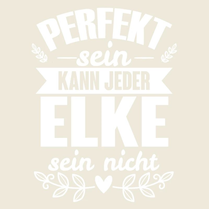 Elke - Perfekt Sein Kann Jeder Elke Nicht