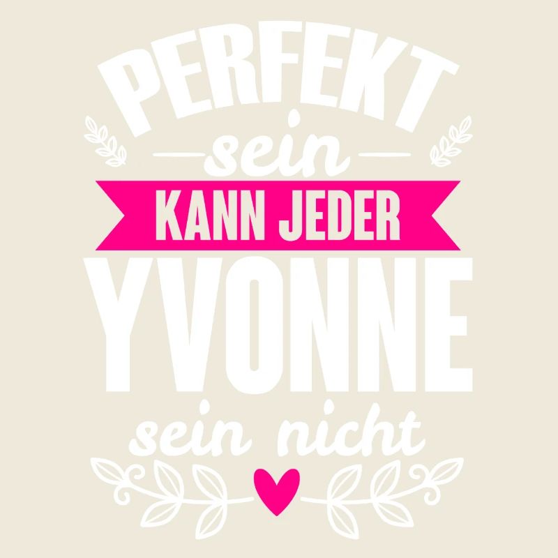 Yvonne - Perfekt Sein Kann Jeder Yvonne Nicht