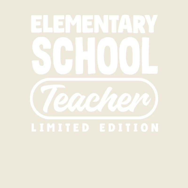 Elementary Teacher Limited Edition