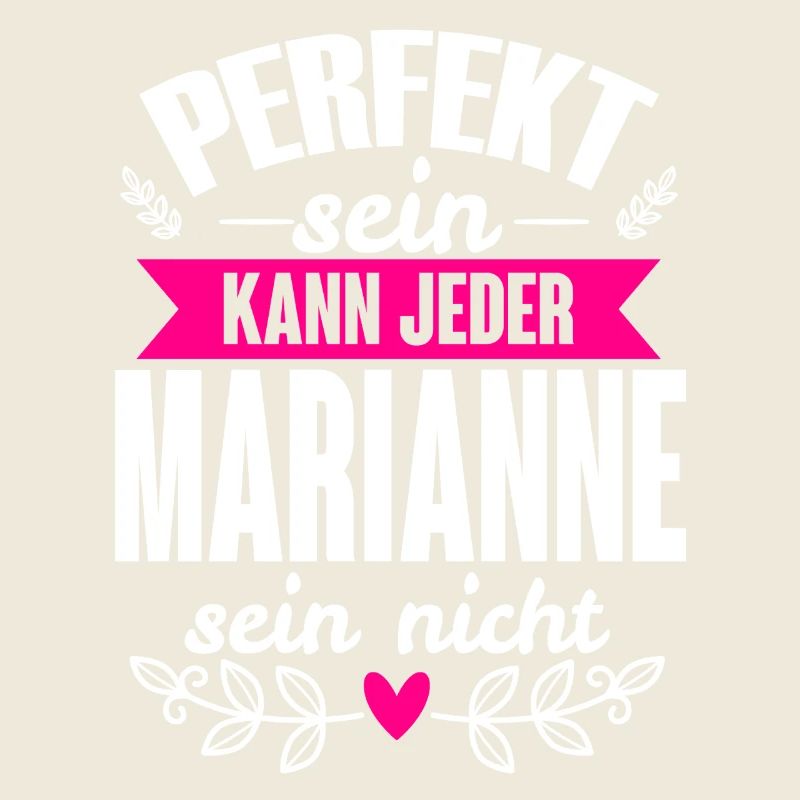 Marianne - Perfekt Sein Kann Jeder Marianne Nicht