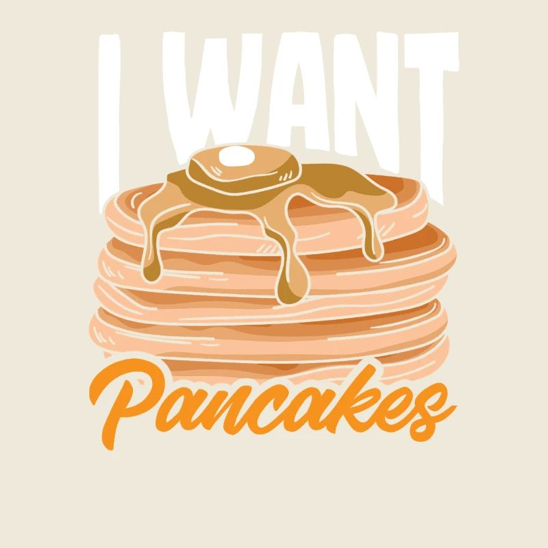 I want to eat pancakes now