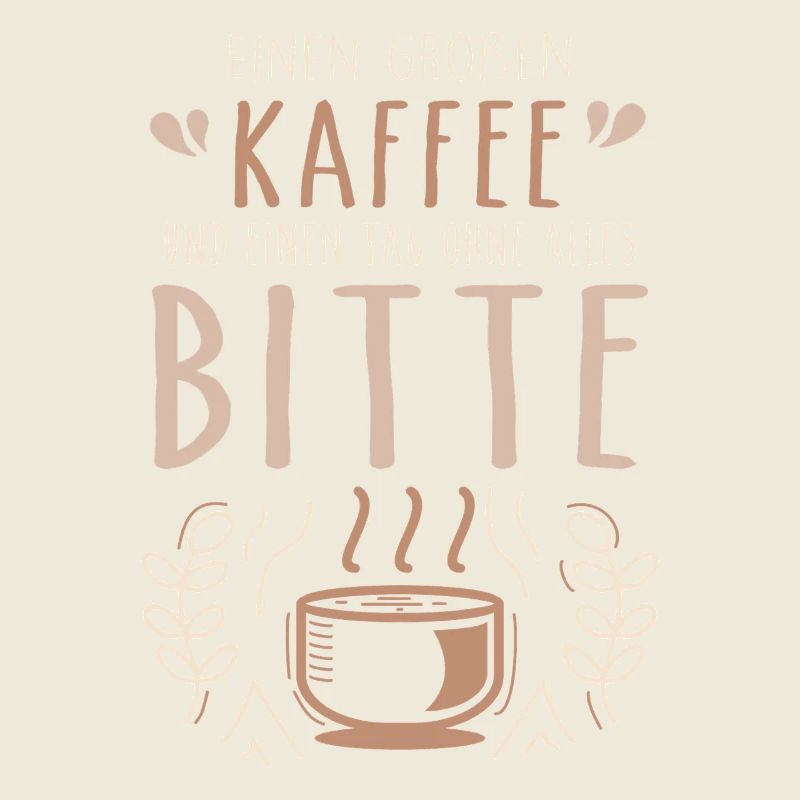 Einen großen Kaffee und einen Tag ohne alles bitte