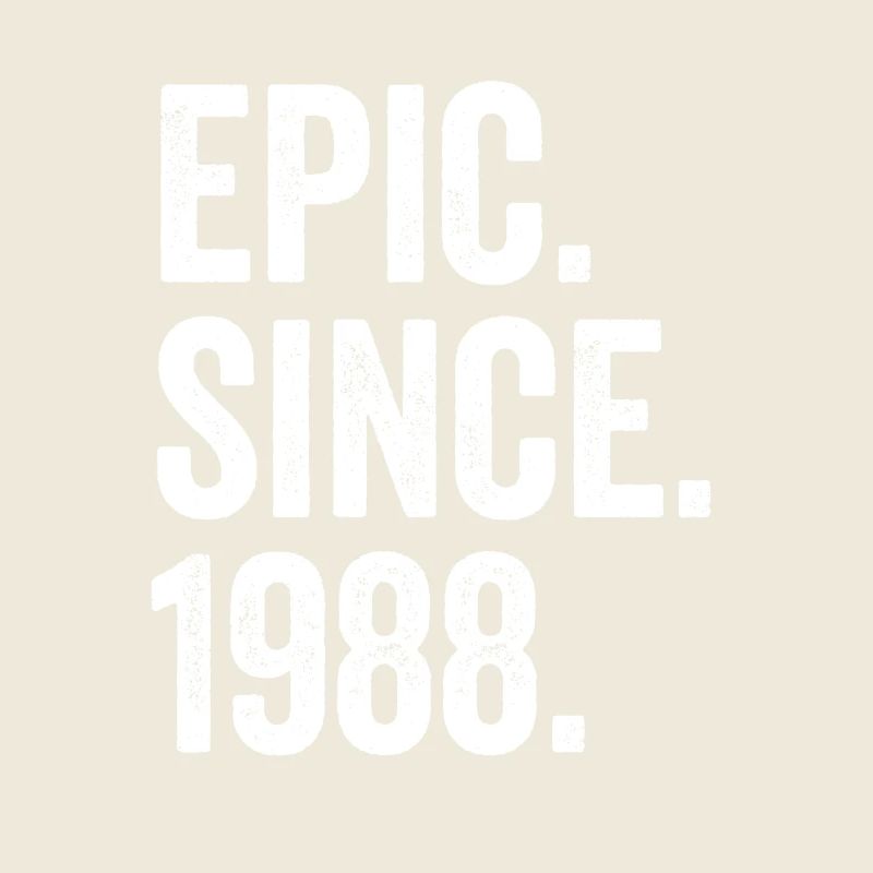 Epic Depuis 1988 Année de naissance Anniversaire