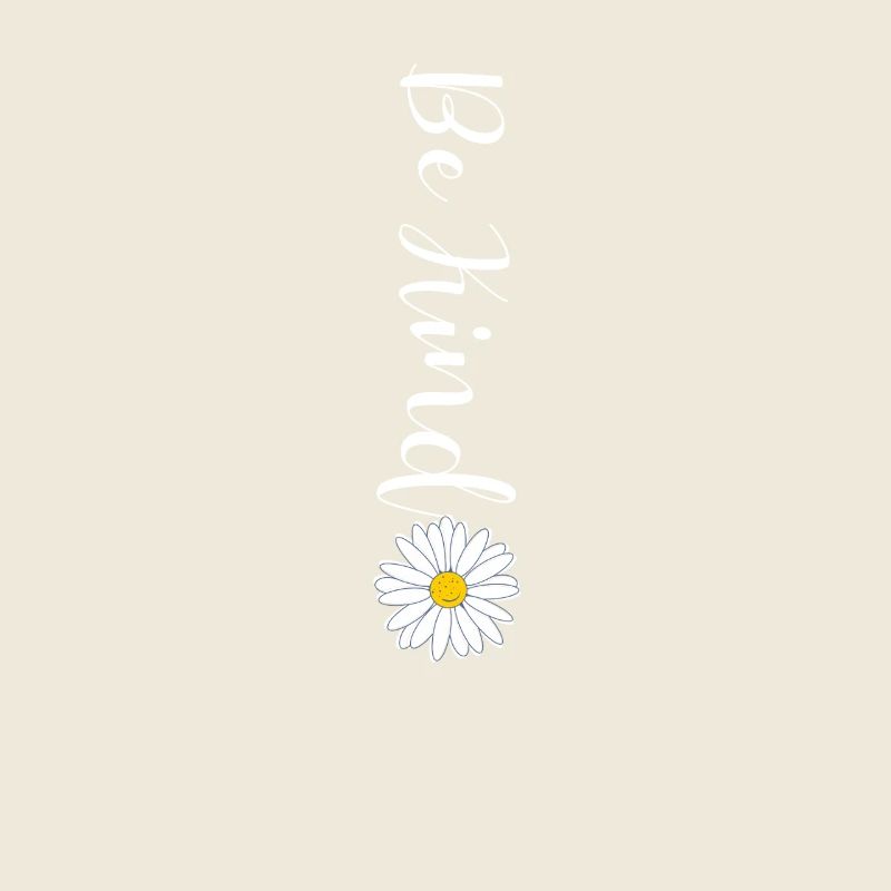 Be Kind Daisy Flower Inspirational Quote Be Kind