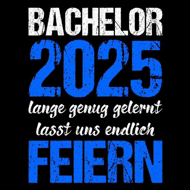 Bachelor 2025 Genug Gelernt Geschenk Student Uni