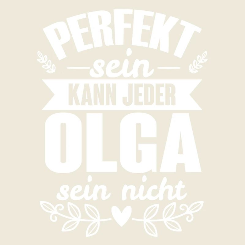 Olga - Perfekt Sein Kann Jeder Olga Sein Nicht