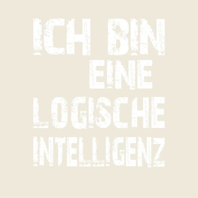 KI Spruch Ich bin eine logische Intelligenz