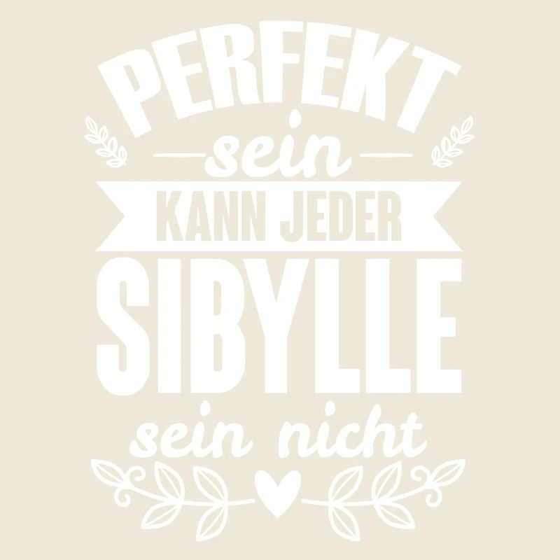 Sibylle Perfekt Sein Kann Jeder Sibylle Sein Nicht