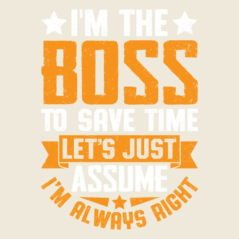 I'm always right – saves time