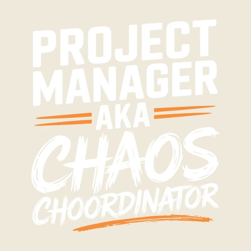 Projektmanager aka Chaos Choordinator