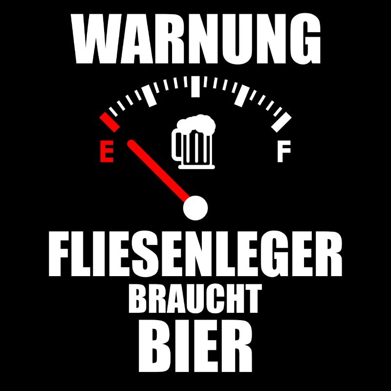 FLIESENLEGER Spruch Bier