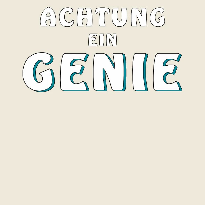 ACHTUNG EIN GENIE