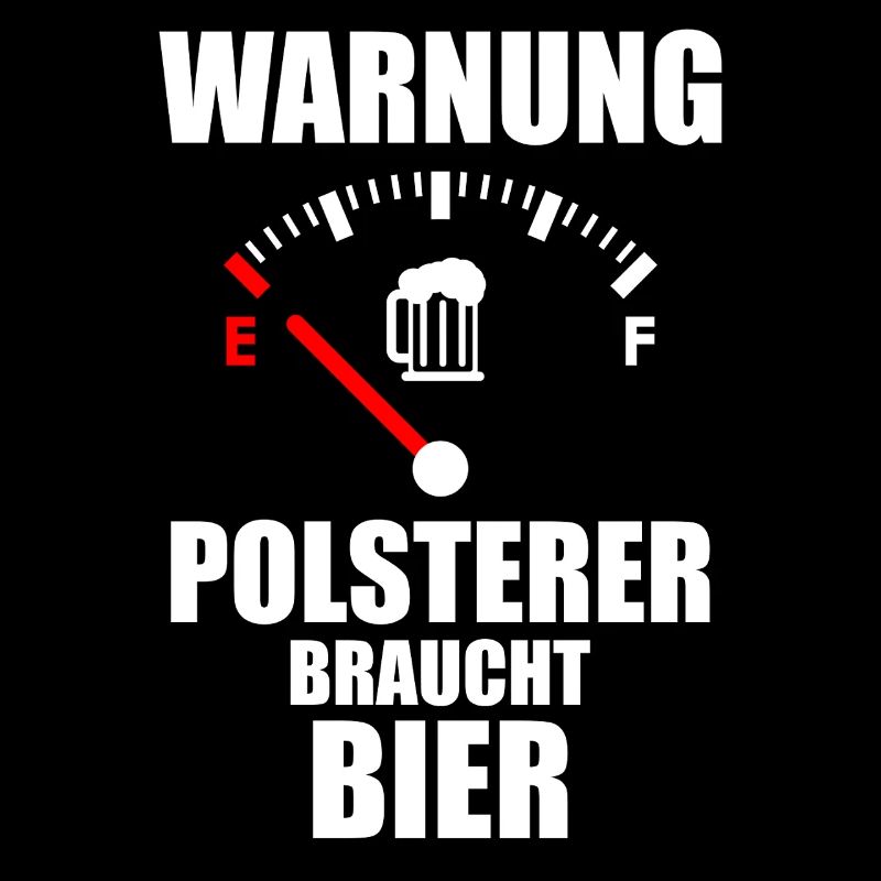 POLSTERER Spruch Beer