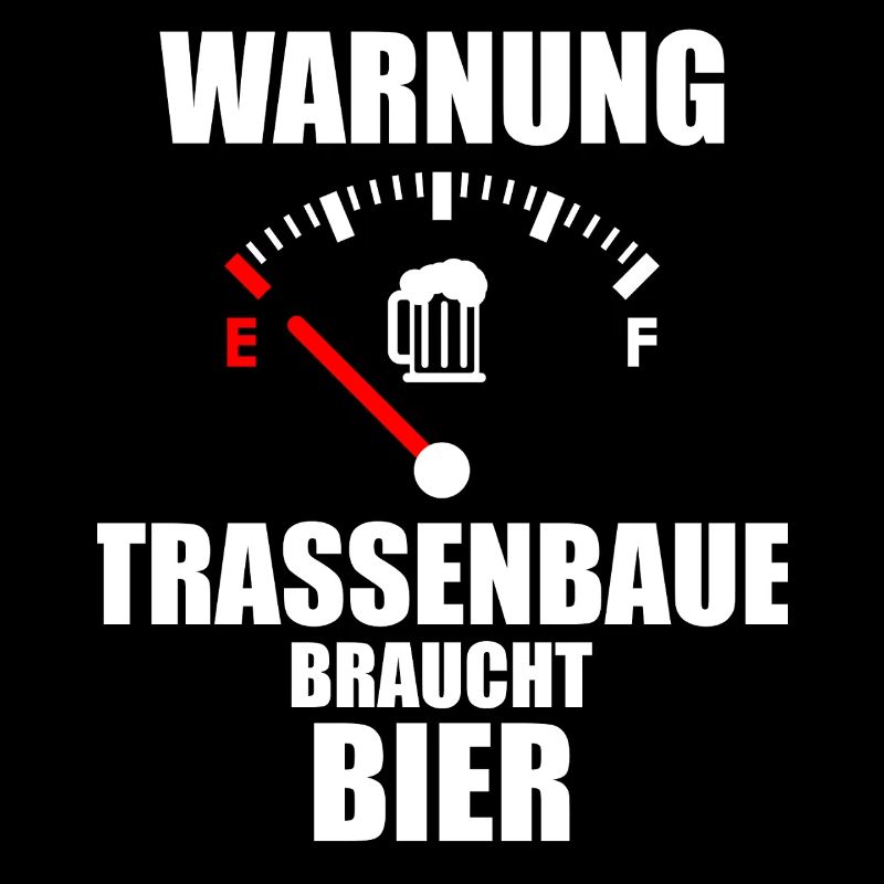 STRASSENBAUER Spruch Beer