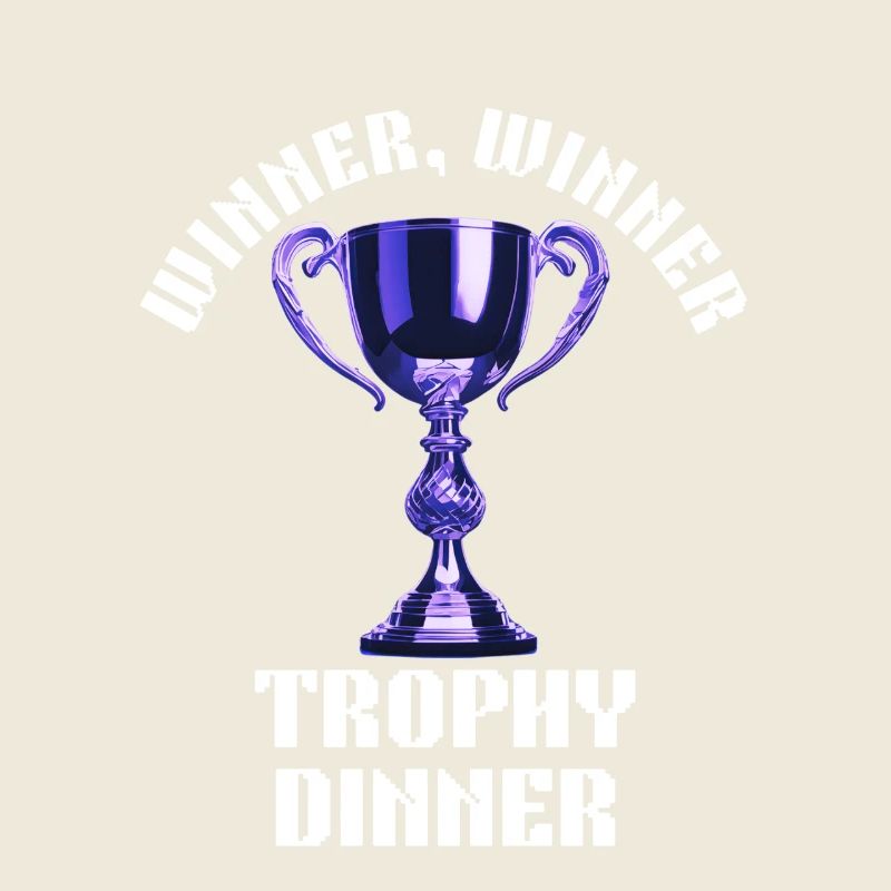 Winner Winner Trophy Dinner