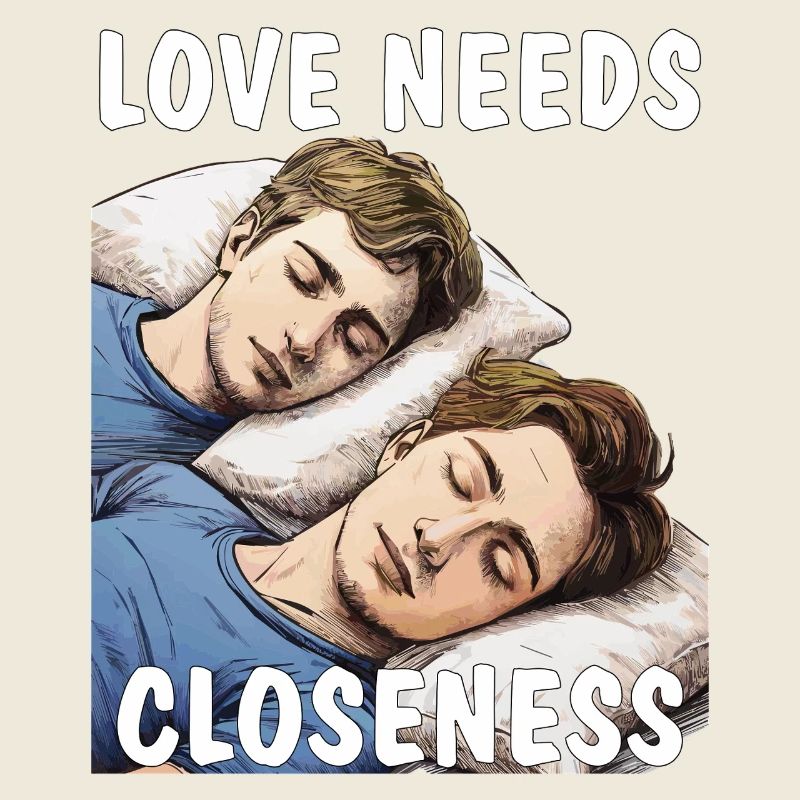 MEN SLEEP LOVE NEEDS CLOSENESS