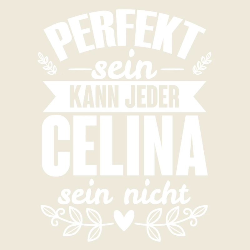 Celina - Perfekt Sein Kann Jeder Celina Sein Nicht