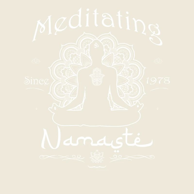 Meditating Since 1978 - Namaste