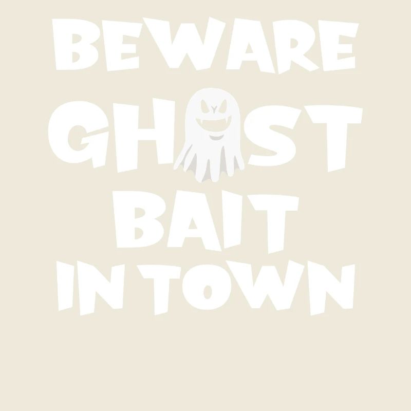 Beware Ghost Bait In Town Spooky