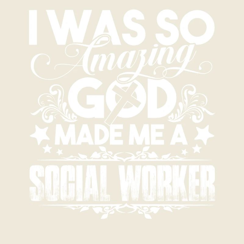 Social Worker God Made Me Social Worker