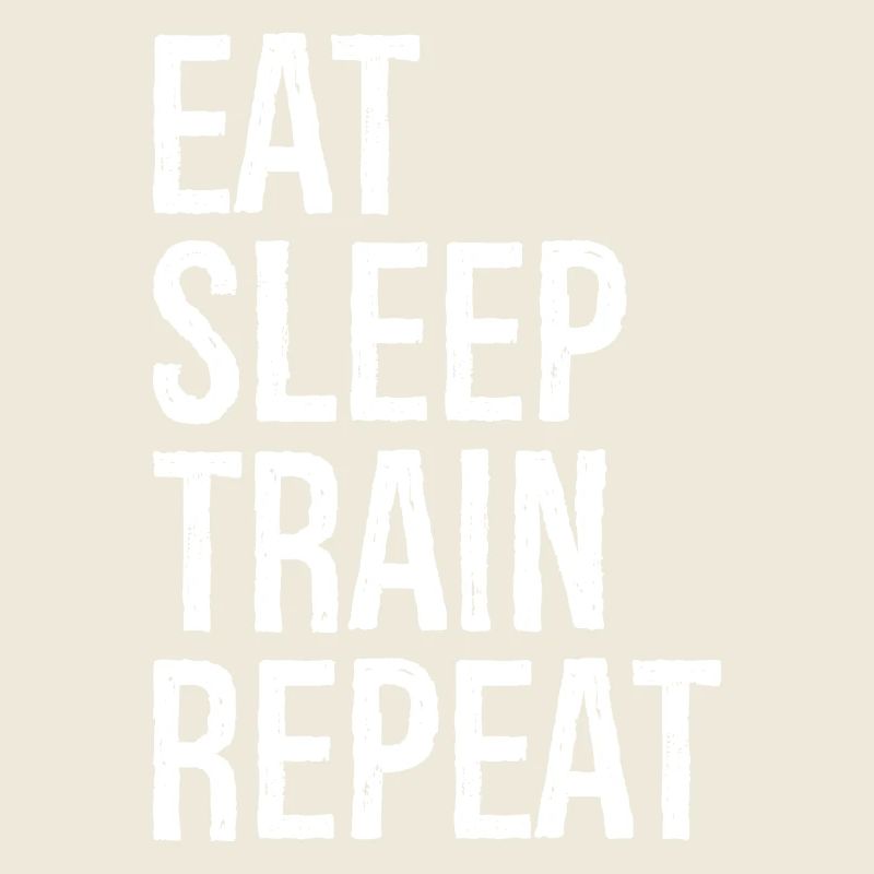 eat sleep train repeat