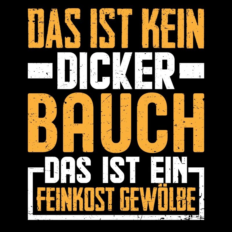 Dicker Bauch Lustig Spruch Geschenk