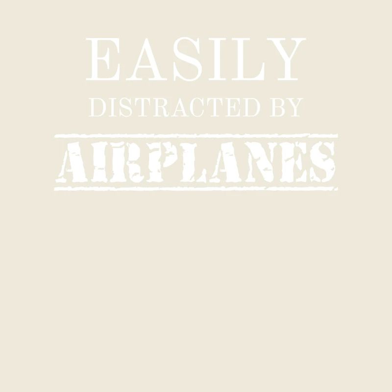 Easily Distracted By Airplanes Aviator Pilot