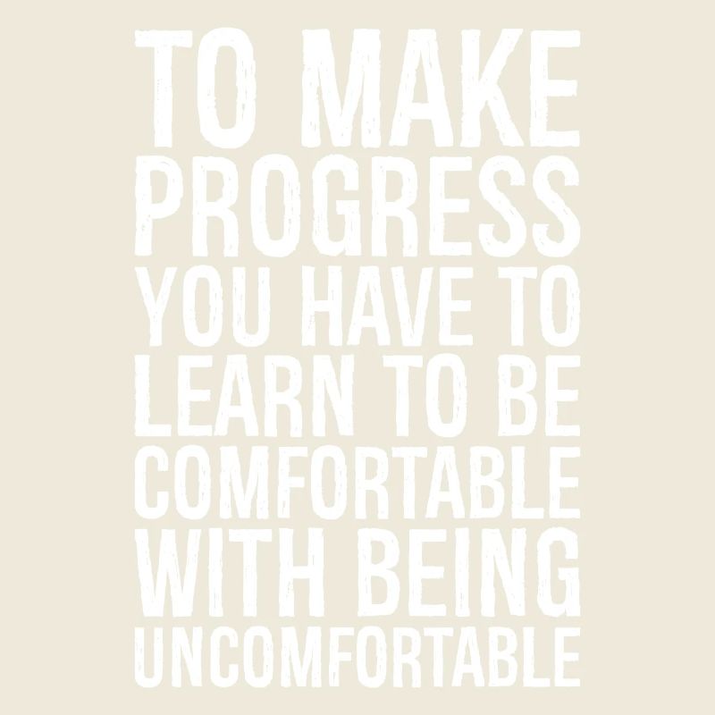 to make progress you have to learn to be