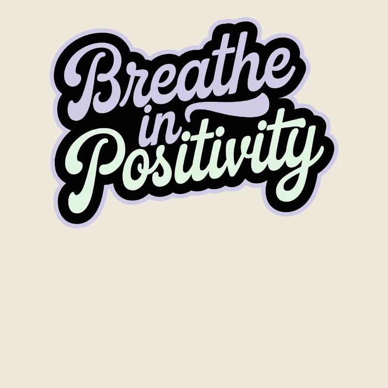 Positivity: Inspirational