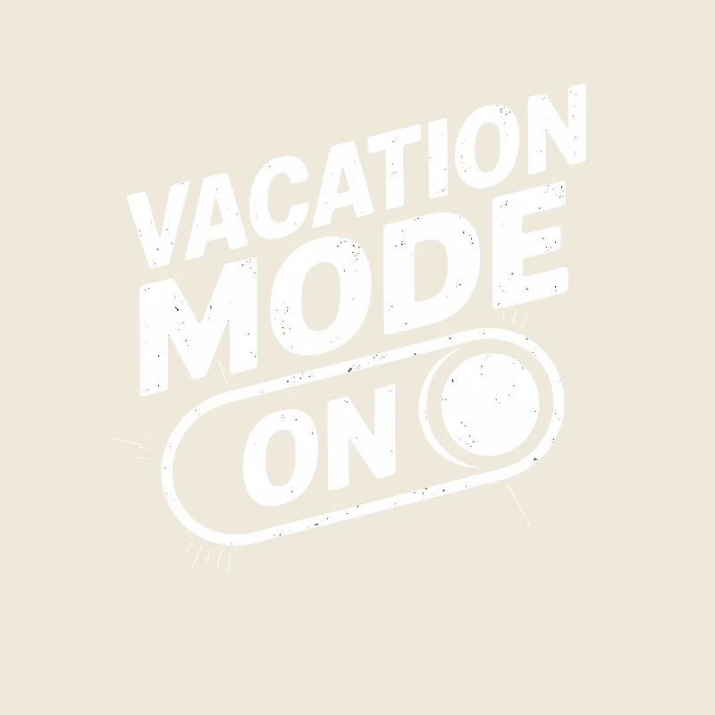 Vacation Mode On for travel fans and