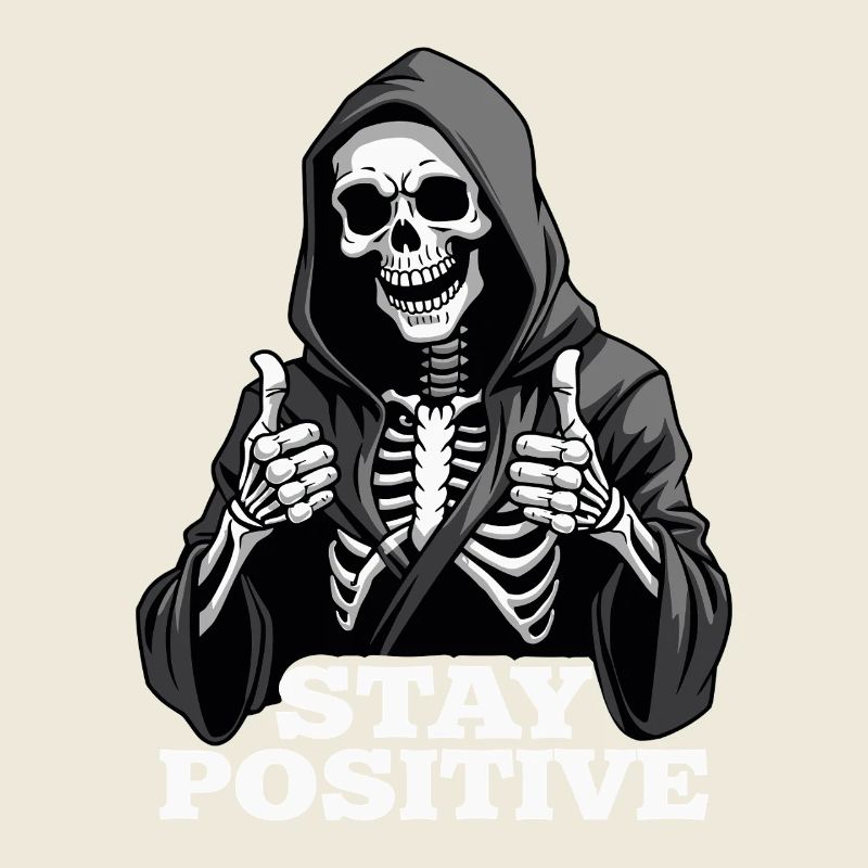 Stay Positive – Lustiger Sensenmann