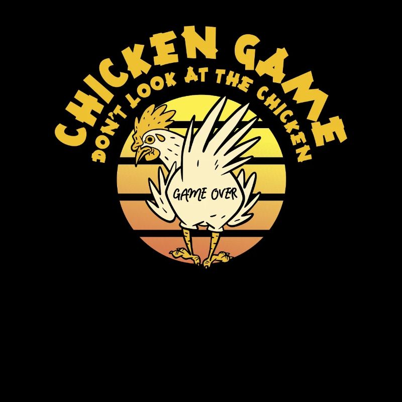 Chicken Game Don't Look At The Chicken Game Over