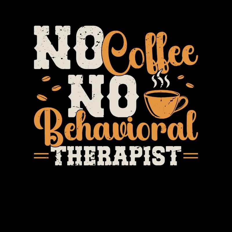Behavioral Therapy No Coffee Psychologist Coffee