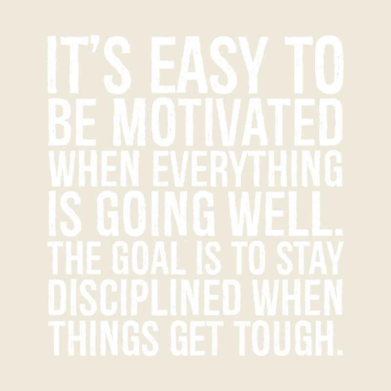 it's easy to be motivated when everything is go