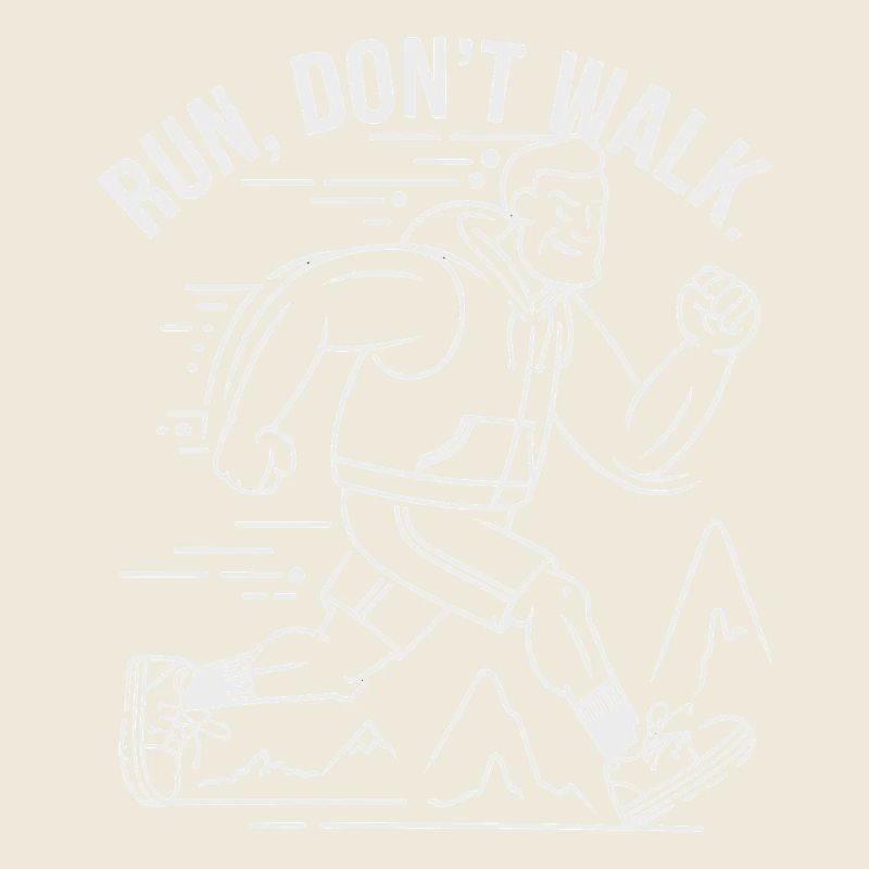 RUN DON T WALK